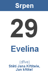 Pranostika 29.8. - Evelína, Stětí Jana Křtitele, Jan křtitel