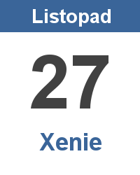 Svátek 27.11. - Xenie Jméno
